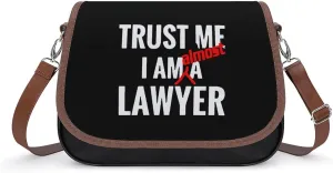 Trust Me I'm Almost A Lawyer Cute Crossbody Purses for Women Leather Shoulder Bag Adjustable Shoulder Strap Handbag