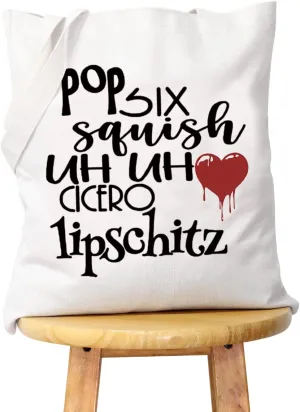 WCGXKO Chicago Musical Inspired Gift Six Squish Uh Uh Cicero Lipschitz Zipper Pouch Cosmetic Bag (POP SIX tote)