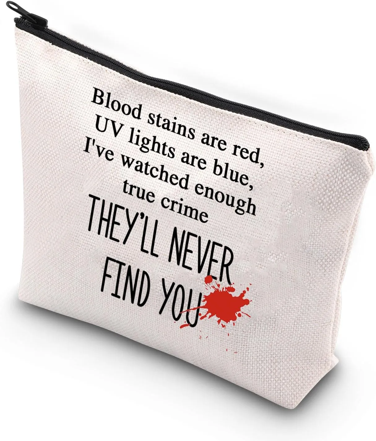 WCGXKO True Crime Gift True Crime Junkie Gift Crime Show Lover Zipper Pouch Makeup Bag (FIND YOU)